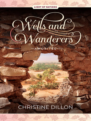 cover image of Wells and Wanderers--Amorites